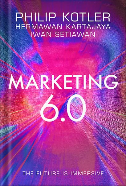 خرید و دانلود نسخه کامل کتاب Marketing 6.0: The Future Is Immersive 1st Edition, by Philip Kotler_68bf005f9a42e.jpeg خرید و دانلود نسخه کامل کتاب Marketing 6.0: The Future Is Immersive 1st Edition, by Philip Kotler