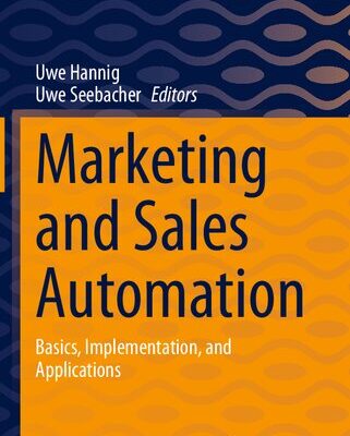 خرید و دانلود نسخه کامل کتاب Marketing and Sales Automation: Basics, Implementation, and Applications