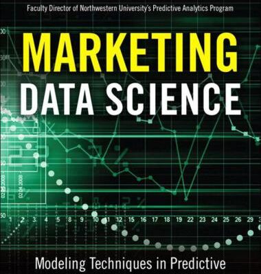 خرید و دانلود نسخه کامل کتاب Marketing Data Science: Modeling Techniques in Predictive Analytics with R and Python