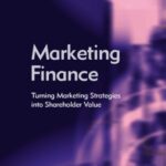 خرید و دانلود نسخه کامل کتاب Marketing Finance: Turning Marketing Strategies into Shareholder Value