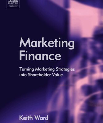 خرید و دانلود نسخه کامل کتاب Marketing Finance: Turning Marketing Strategies into Shareholder Value