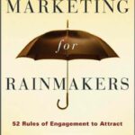 خرید و دانلود نسخه کامل کتاب Marketing for Rainmakers: 52 Rules of Engagement to Attract and Retain Customers for Life