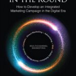 خرید و دانلود نسخه کامل کتاب Marketing in the round: How to develop an integrated marketing campaign in the digital era