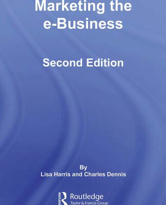 خرید و دانلود نسخه کامل کتاب Marketing the e-Business, Second Edition (Routledge E-Business)