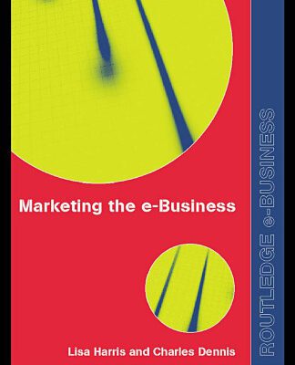 خرید و دانلود نسخه کامل کتاب Marketing the eBusiness: An Introduction (Routledge Textbooks in Ebusiness, 2)