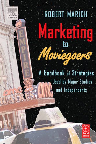 خرید و دانلود نسخه کامل کتاب Marketing to Moviegoers: A Handbook of Strategies Used by Major Studios and Independents_68d5e68299d50.jpeg خرید و دانلود نسخه کامل کتاب Marketing to Moviegoers: A Handbook of Strategies Used by Major Studios and Independents