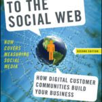 خرید و دانلود نسخه کامل کتاب Marketing to the Social Web: How Digital Customer Communities Build Your Business, 2nd Edition