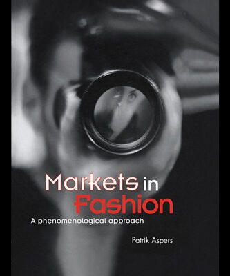 خرید و دانلود نسخه کامل کتاب Markets in Fashion  A Phenomenological Approach (Routledge Studies in Business Organization and Networks)