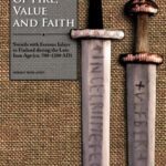 خرید و دانلود نسخه کامل کتاب Marks of Fire, Value and Faith: Swords with Ferrous Inlays in Finland during the Late Iron Age (ca. 700–1200 AD)