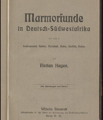خرید و دانلود نسخه کامل کتاب marmorfunde in Deufsch-Südwesfafrika und zwar in Swakopmund, Sphinx, Navachab, Habis, Karibib, Kubas