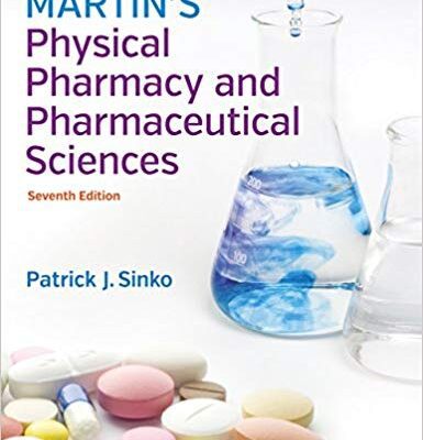 خرید و دانلود نسخه کامل کتاب Martin’s Physical Pharmacy and Pharmaceutical Sciences (Martins Physical Pharmacy and Pharmaceutical Sciences) 7th Edition