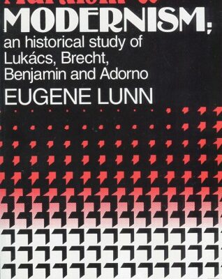 خرید و دانلود نسخه کامل کتاب Marxism and Modernism: An Historical Study of Lukacs, Brecht, Benjamin and Adorno