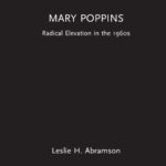 خرید و دانلود نسخه کامل کتاب Mary Poppins: Radical Elevation in the 1960s