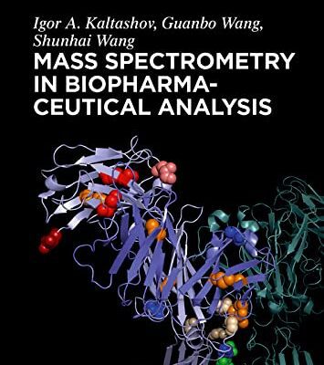 خرید و دانلود نسخه کامل کتاب Mass Spectrometry in Biopharmaceutical Analysis
