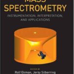 خرید و دانلود نسخه کامل کتاب Mass Spectrometry – Instrumentation, Interpretation, and Applications