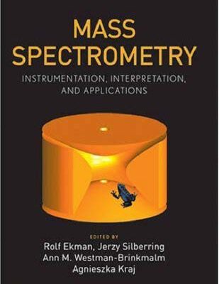 خرید و دانلود نسخه کامل کتاب Mass Spectrometry – Instrumentation, Interpretation, and Applications