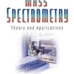 خرید و دانلود نسخه کامل کتاب Mass Spectrometry: Theory and Applications