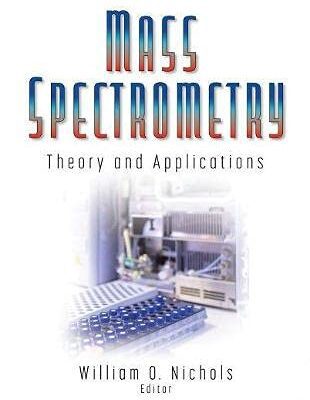 خرید و دانلود نسخه کامل کتاب Mass Spectrometry: Theory and Applications