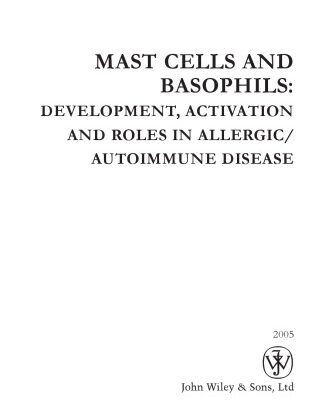 خرید و دانلود نسخه کامل کتاب Mast Cells and Basophils: Development, Activation and Roles in Allergic Autoimmune Disease (Novartis Foundation Symposium 271)