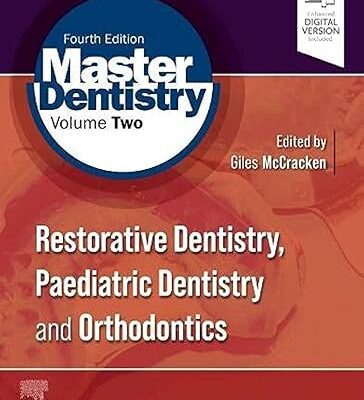 خرید و دانلود نسخه کامل کتاب Master Dentistry Volume 2: Restorative Dentistry, Paediatric Dentistry and Orthodontics (4th Edition) –  +  Pdf