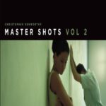 خرید و دانلود نسخه کامل کتاب Master Shots Volume 2: Shooting Great Dialogue Scenes