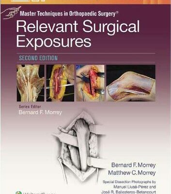 خرید و دانلود نسخه کامل کتاب Master Techniques in Orthopaedic Surgery Relevant Surgical Exposures 2nd Edition