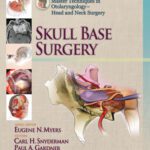 خرید و دانلود نسخه کامل کتاب Master Techniques in Otolaryngology – Head and Neck Surgery: Skull Base Surgery
