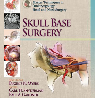 خرید و دانلود نسخه کامل کتاب Master Techniques in Otolaryngology – Head and Neck Surgery: Skull Base Surgery