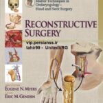 خرید و دانلود نسخه کامل کتاب Master Techniques in Otolaryngology. Head and Neck Surgery. Reconstructive Surgery