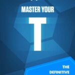 خرید و دانلود نسخه کامل کتاب Master Your T: The Definitive Guide To Raising Your Testosterone Naturally