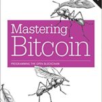 خرید و دانلود نسخه کامل کتاب Mastering Bitcoin: Programming the Open Blockchain (2nd Edition) – Orginal Pdf