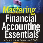 خرید و دانلود نسخه کامل کتاب Mastering financial accounting essentials: the critical nuts and bolts