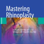 خرید و دانلود نسخه کامل کتاب Mastering Rhinoplasty, Second Edition: A Comprehensive Atlas of Surgical Techniques