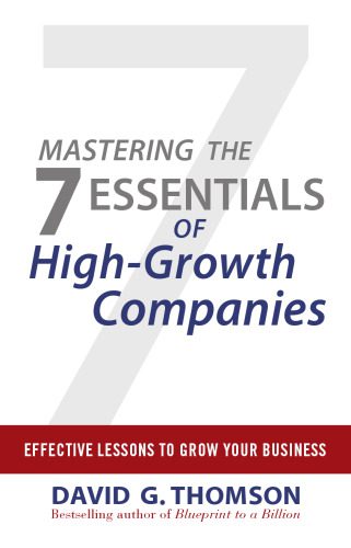 خرید و دانلود نسخه کامل کتاب Mastering the 7 Essentials of High-Growth Companies: Effective Lessons to Grow Your Business_68b65af3f045e.jpeg خرید و دانلود نسخه کامل کتاب Mastering the 7 Essentials of High-Growth Companies: Effective Lessons to Grow Your Business