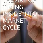 خرید و دانلود نسخه کامل کتاب MASTERING THE ART OF TIMING INSIDE INTO MARKET CYCLE –  +  Pdf