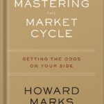 خرید و دانلود نسخه کامل کتاب Mastering The Market Cycle: Getting the Odds on Your Side by Howard Marks