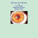 خرید و دانلود نسخه کامل کتاب Mastering the Technology of Lens Based Refractive Surgery