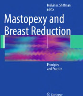خرید و دانلود نسخه کامل کتاب Mastopexy and Breast Reduction: Principles and Practice