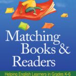 خرید و دانلود نسخه کامل کتاب Matching Books and Readers: Helping English Learners in Grades K-6 (Solving Problems in the Teaching of Literacy)