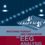 خرید و دانلود نسخه کامل کتاب Matching Pursuit and Unification in EEG Analysis (Engineering in Medicine & Biology)