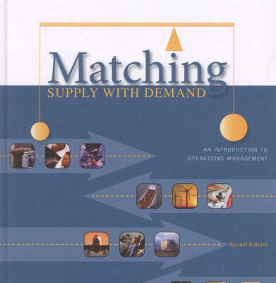 خرید و دانلود نسخه کامل کتاب Matching Supply with Demand: An Introduction to Operations Management (2nd Ed.)