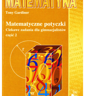 خرید و دانلود نسخه کامل کتاب Matematyczne potyczki. Ciekawe zadania dla gimnazjalistów, cz. 2