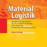 خرید و دانلود نسخه کامل کتاب Material-Logistik: Modelle und Algorithmen fur die Produktionsplanung und -steuerung in Advanced Planning-Systemen, 6th edition