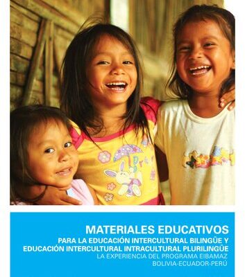 خرید و دانلود نسخه کامل کتاب Materiales educativos para la Educación Intercultural Bilingüe y Educación Intercultural Intracultural Plurilingüe: La experiencia del Programa EIBAMAZ Bolivia-Ecuador-Perú