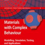 خرید و دانلود نسخه کامل کتاب Materials with Complex Behaviour: Modelling, Simulation, Testing, and Applications