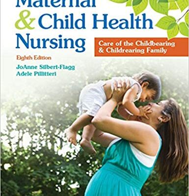 خرید و دانلود نسخه کامل کتاب Maternal and Child Health Nursing: Care of the Childbearing and Childrearing Family 8th Edition