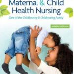 خرید و دانلود نسخه کامل کتاب Maternal & Child Health Nursing Care of the Childbearing & Childrearing Family (9th Edition) –  +  Pdf