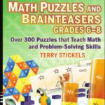 خرید و دانلود نسخه کامل کتاب Math Puzzles and Games, Grades 6-8: Over 300 Reproducible Puzzles that Teach Math and Problem Solving
