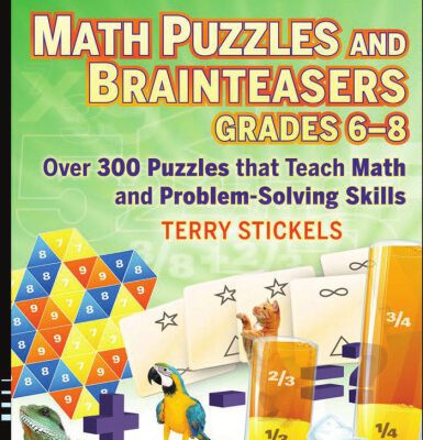 خرید و دانلود نسخه کامل کتاب Math Puzzles and Games, Grades 6-8: Over 300 Reproducible Puzzles that Teach Math and Problem Solving