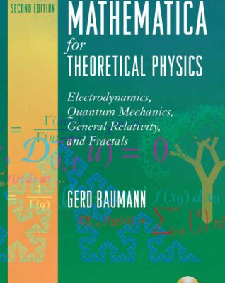 خرید و دانلود نسخه کامل کتاب Mathematica for Theoretical Physics II [Electrodynamics, Quant Mech, Gen. Relativity]